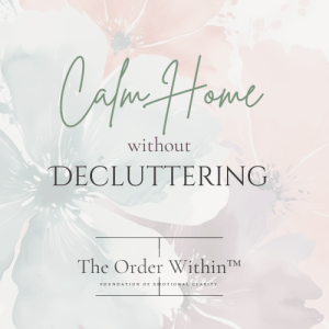 calm home without decluttering